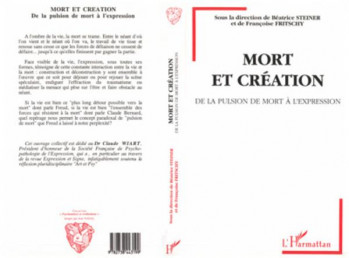MORT ET CREATION - DE LA PULSION DE MORT A L'EXPRESSION - XXX - L'HARMATTAN