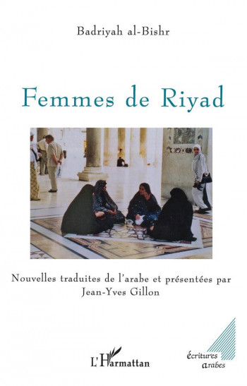 FEMMES DE RIYAD - AL-BISHR BADRIYAH - L'HARMATTAN