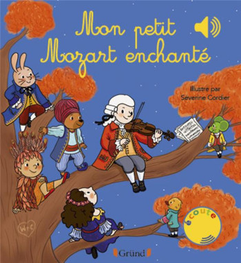 MON PETIT MOZART ENCHANTE - COLLET/CORDIER - GRUND