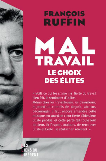 MAL-TRAVAIL : LE CHOIX DES ELITES - RUFFIN FRANCOIS - LIENS LIBERENT