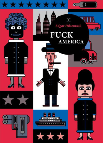 FUCK AMERICA - HILSENRATH - Le Tripode