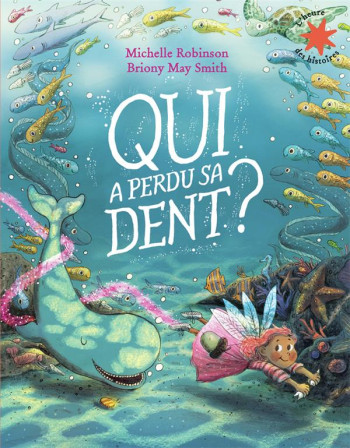 QUI A PERDU SA DENT ? - ROBINSON/MAY SMITH - GALLIMARD