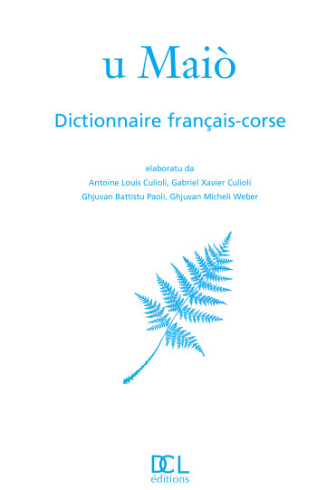 GRAND DICTIONNAIRE FRANCAIS CORSE U MAIO -  Collectif - DCL