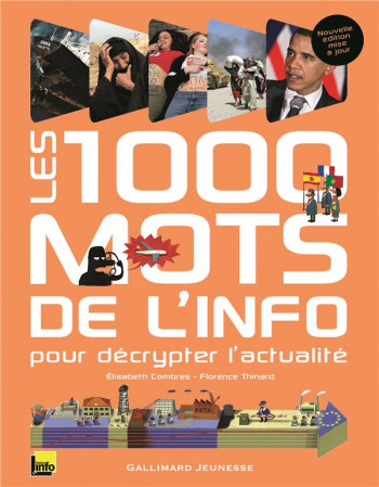 LES 1000 MOTS DE L'INFO POUR DECRYPTER L'ACTUALITE - COMBRES/THINARD - GALLIMARD