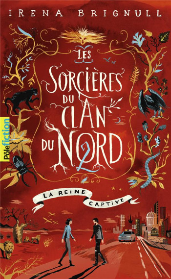 LES SORCIERES DU CLAN DU NORD T.2  -  LA REINE CAPTIVE - BRIGNULL IRENA - GALLIMARD