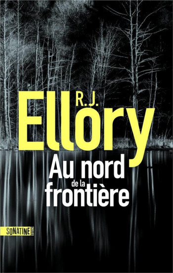 AU NORD DE LA FRONTIERE - ELLORY  ROGER JON - SONATINE