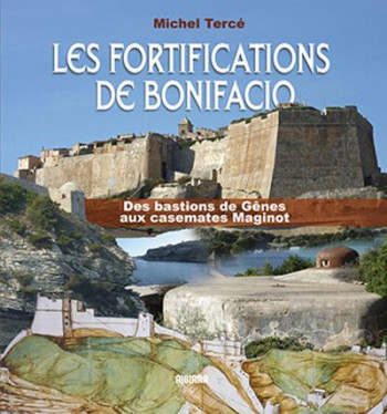 LES FORTIFICATIONS DE BONIFACIO - TERCE M. - ALBIANA
