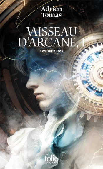 VAISSEAU D'ARCANE TOME 1 : LES HURLEUSES - TOMAS ADRIEN - GALLIMARD