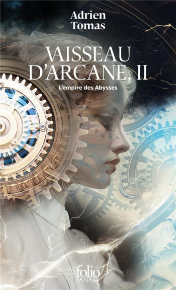 VAISSEAU D'ARCANE TOME 2 : L'EMPIRE DES ABYSSES - TOMAS ADRIEN - GALLIMARD