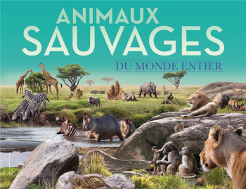 ANIMAUX SAUVAGES DU MONDE ENTIER - COLLECTIF - GALLIMARD