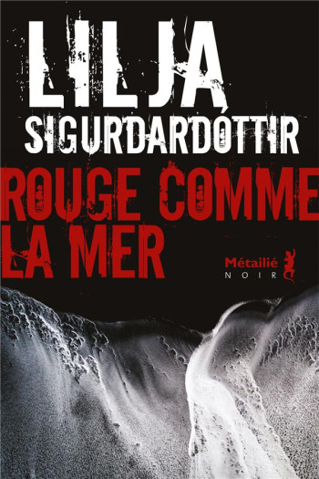 ROUGE COMME LA MER - SIGURDARDOTTIR LILJA - METAILIE