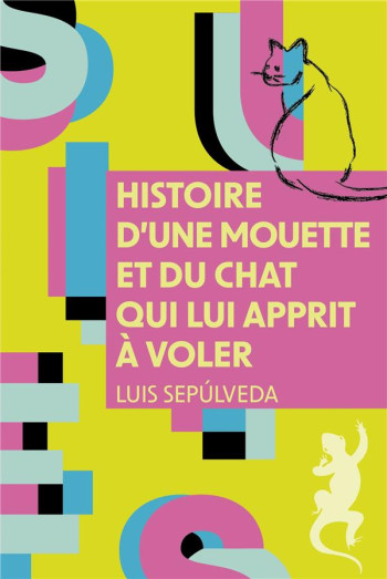 HISTOIRE D'UNE MOUETTE ET DU CHAT QUI LUI APPRIT A VOLER - SEPULVEDA LUIS - METAILIE