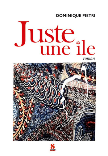 JUSTE UNE ILE - PIETRI DOMINIQUE - SCUDO