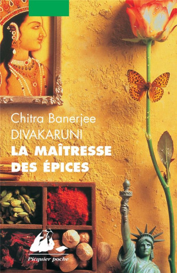 LA MAITRESSE DES EPICES - DIVAKARUNI C B. - PICQUIER LA MAITRESSE DES EPICES - DIVAKARUNI C B. - PICQUIER