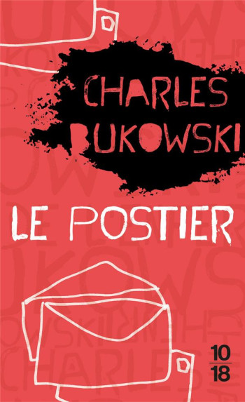 LE POSTIER - BUKOWSKI CHARLES - 10 X 18