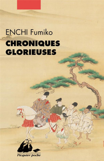 CHRONIQUES GLORIEUSES - ENCHI FUMIKO - PICQUIER CHRONIQUES GLORIEUSES - ENCHI FUMIKO - PICQUIER