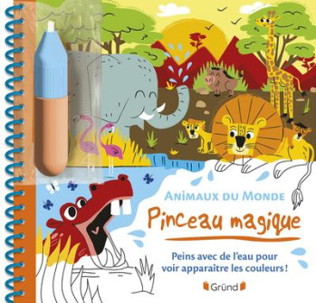 PINCEAU MAGIQUE : ANIMAU DU MONDE - TURQUOIS ALICE - GRUND