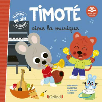 TIMOTE AIME LA MUSIQUE - COMBES/MASSONAUD - GRUND