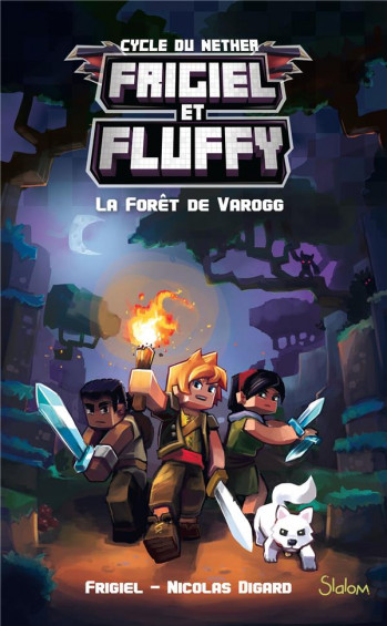 FRIGIEL ET FLUFFY TOME 3 : LA FORET DE VAROGG - FRIGIEL/DIGARD/FRICK - SLALOM