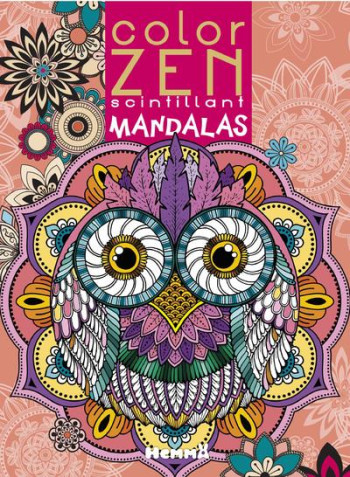 COLOR ZEN : SCINTILLANT : MANDALAS - COLLECTIF - HEMMA