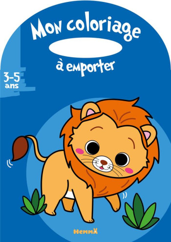 MON COLORIAGE A EMPORTER : LION - MADEDDU ESTELLE - HEMMA