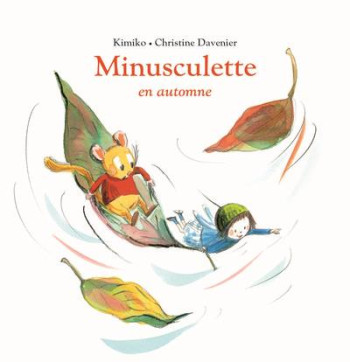 MINUSCULETTE EN AUTOMNE - DAVENIER/KIMIKO - EDL