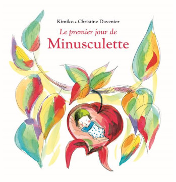 LE PREMIER JOUR DE MINUSCULETTE - DAVENIER/KIMIKO - EDL