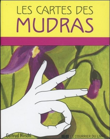 LES CARTES DES MUDRAS  -  COFFRET - HIRSCHI GERTRUD - Courrier du livre