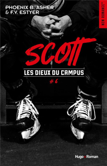 LES DIEUX DU CAMPUS - TOME 6 - SCOTT - ASHER/ESTYER - HUGO JEUNESSE