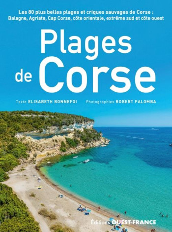 PLAGES DE CORSE (EDITION 2023) - BONNEFOI/PALOMBA - OUEST FRANCE