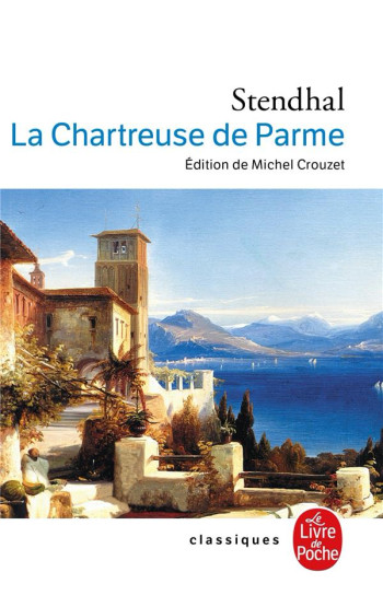 LA CHARTREUSE DE PARME - STENDHAL - LGF/Livre de Poche