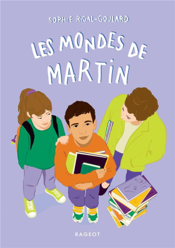 LES MONDES DE MARTIN - RIGAL-GOULARD SOPHIE - RAGEOT