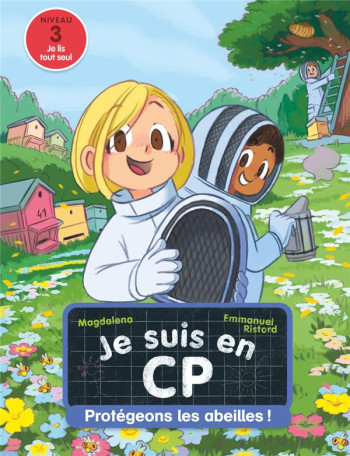 JE SUIS EN CP TOME 41 : CHEZ LES ABEILLES - MAGDALENA/RISTORD - FLAMMARION