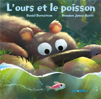 L'OURS ET LE POISSON - SCOTT/BERNSTROM - MINEDITION