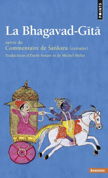 LA BHAGAVAD-GITA  -  COMMENTAIRE DE SANKARA (EXTRAITS) - HULIN MICHEL - POINTS