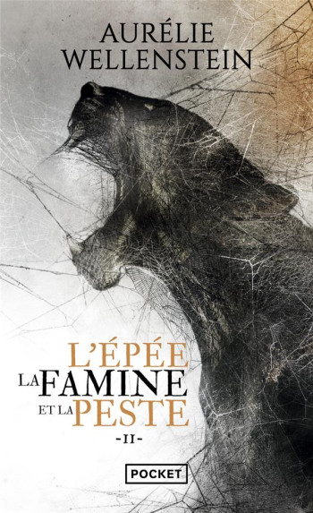 L'EPEE, LA FAMINE ET LA PESTE TOME 2 - WELLENSTEIN AURELIE - POCKET