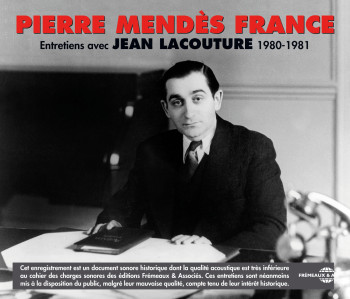 PIERRE MENDES FRANCE ENTRETIENS AVEC JEAN LACOUTURE (1980 1981) - PIERRE MENDES FRANCE - FREMEAUX