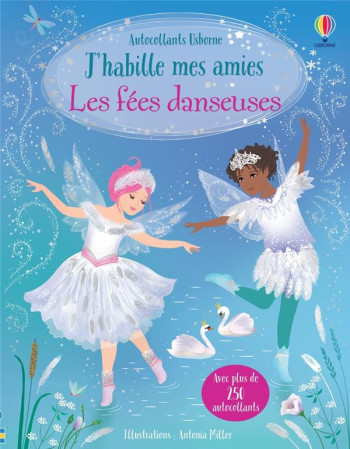 J'HABILLE MES AMIES : LES FEES DANSEUSES - WATT/MILLER/FURST - NC