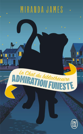 LE CHAT DU BIBLIOTHECAIRE TOME 5 : ADMIRATION FUNESTE - JAMES MIRANDA - J'AI LU