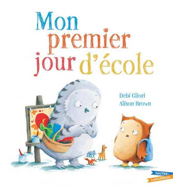 MON PREMIER JOUR D'ECOLE - GLIORI/BROWN - HACHETTE