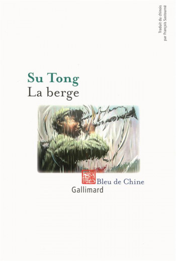 LA BERGE - SU TONG - GALLIMARD