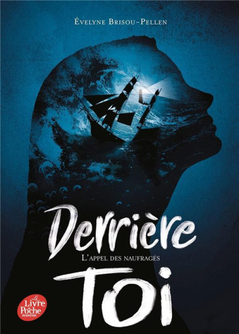 DERRIERE TOI TOME 2 : L'APPEL DES NAUFRAGES - BRISOU-PELLEN E. - HACHETTE