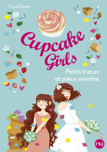 CUPCAKE GIRLS TOME 33 : PETITS TRACAS ET PIECE MONTEE - SIMON COCO - POCKET