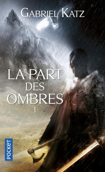 LA PART DES OMBRES TOME 1 - KATZ GABRIEL - POCKET