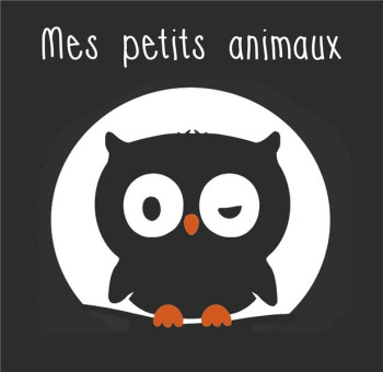 MES PETITS ANIMAUX - DENEUX XAVIER - TOURBILLON