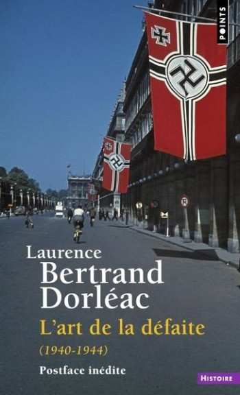 L'ART DE LA DEFAITE (1940-1944) - BERTRAND DORLEAC L. - POINTS