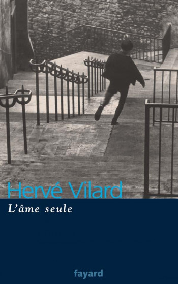 L'AME SEULE - VILARD HERVE - FAYARD