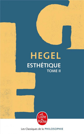 ESTHETIQUE TOME 2 - HEGEL FRIEDRICH - LGF/Livre de Poche