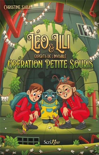 LEO ET LILI : OPERATION PETITE SOURIS ! - SABA CHRISTINE - SCRINEO