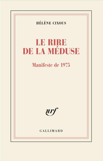 LE RIRE DE LA MEDUSE - MANIFESTE DE 1975 - CIXOUS HELENE - GALLIMARD